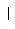   